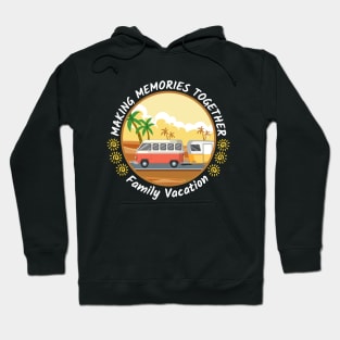 Family vacation - Buddies vacation Hoodie